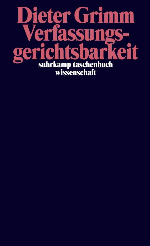 Cover: 9783518299579 | Verfassungsgerichtsbarkeit | Dieter Grimm | Taschenbuch | 408 S.