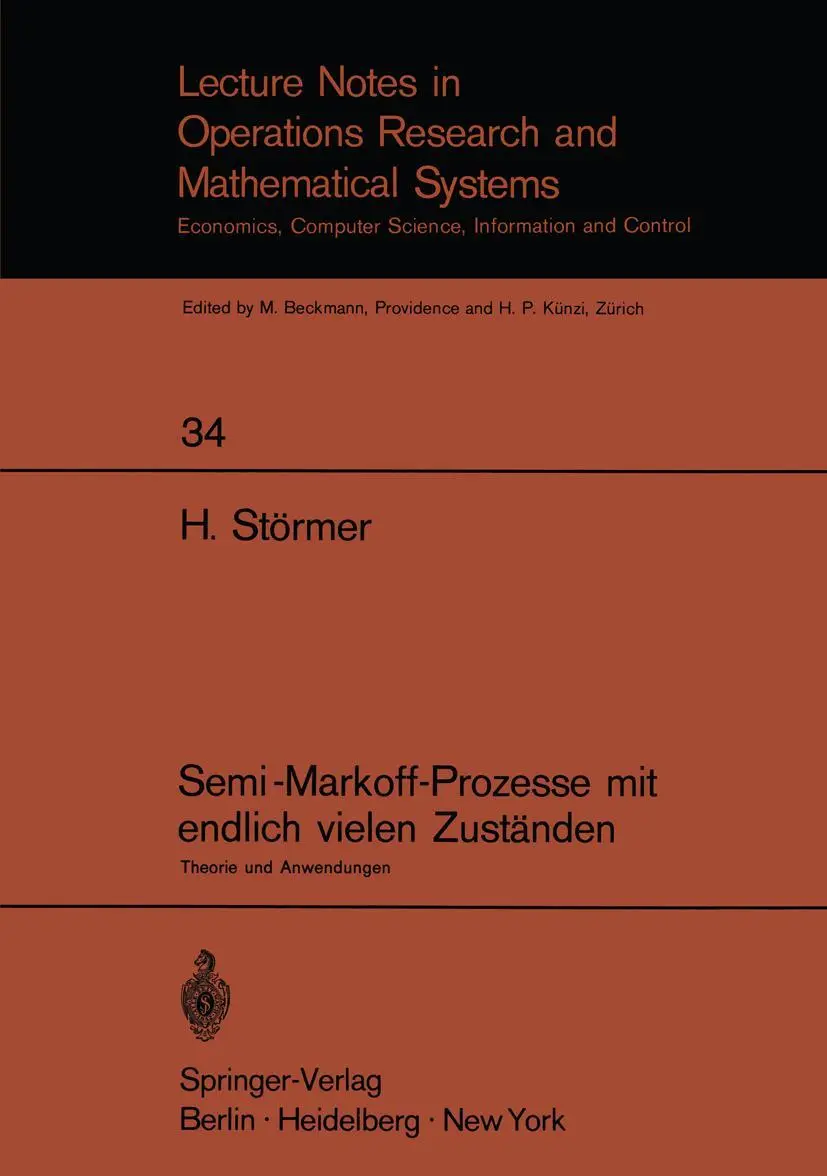 Semi-Markoff-Prozesse mit endlich vielen Zuständen: Theorie und Anwendungen (Lecture Notes in Economics and Mathematical Systems) (German Edition) ... and Mathematical Systems, 34, Band 34)