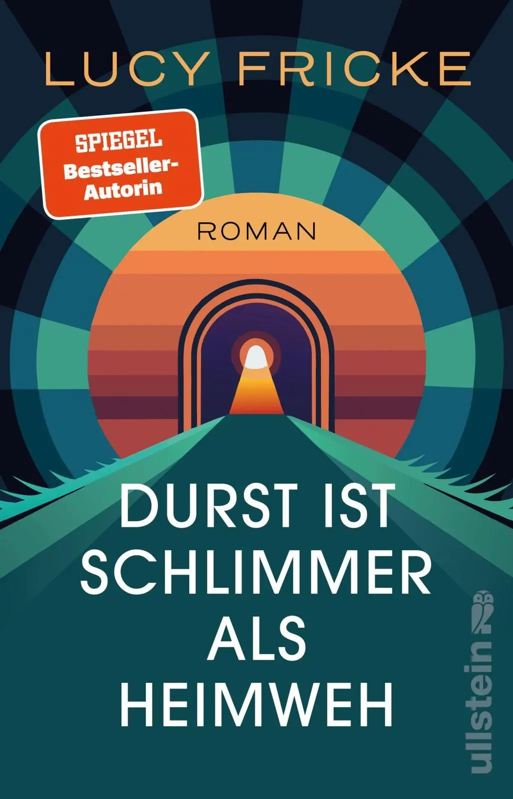 Cover: 9783548069579 | Durst ist schlimmer als Heimweh | Lucy Fricke | Taschenbuch | 208 S.