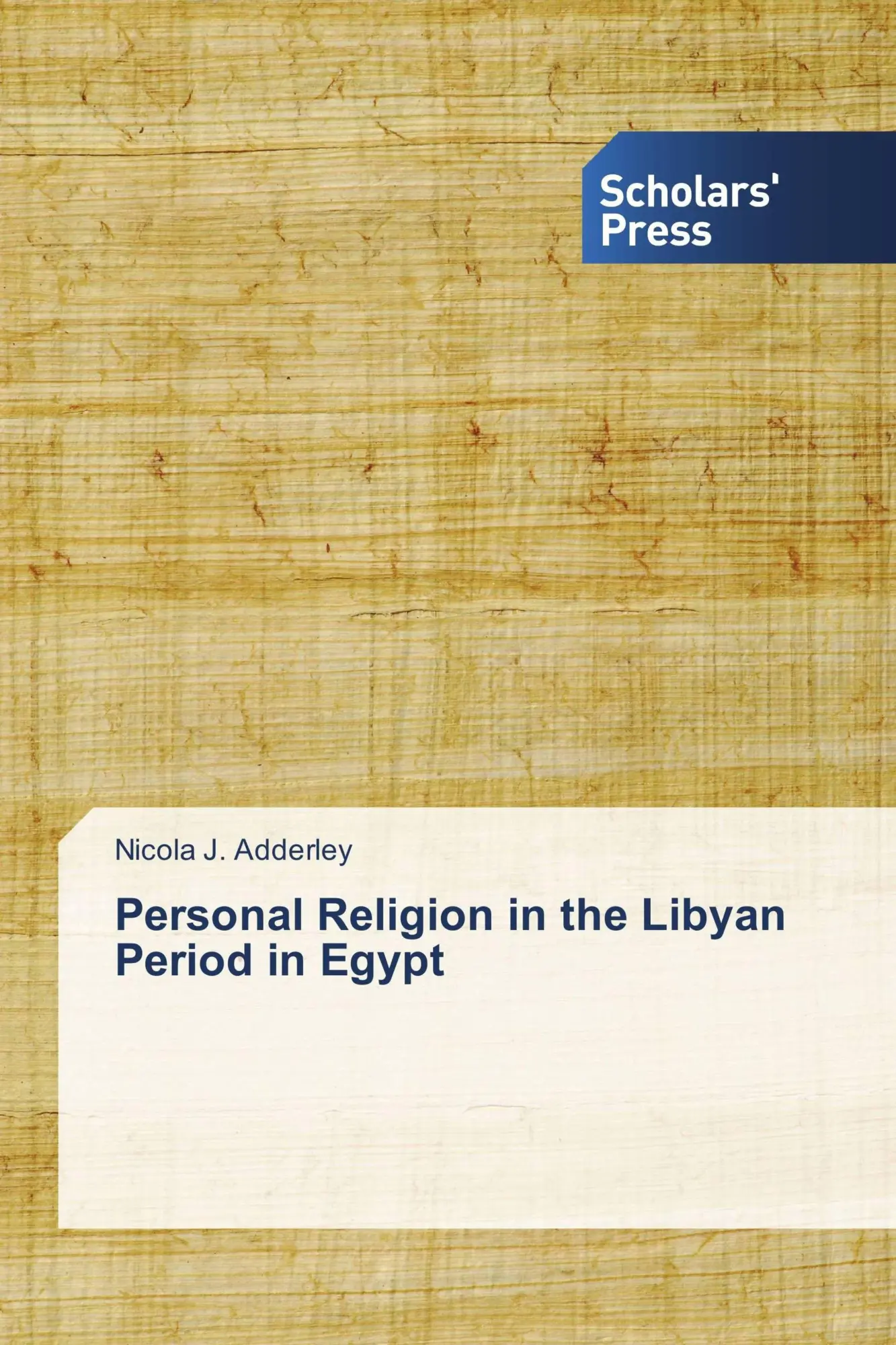 Cover: 9783639769579 | Personal Religion in the Libyan Period in Egypt | Nicola J. Adderley