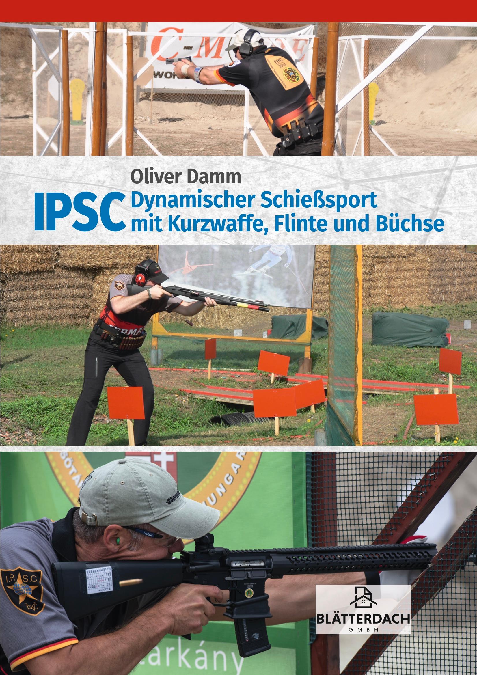 Cover: 9783946429579 | IPSC | Dynamischer Schießsport mit Kurzwaffe, Flinte und Büchse | Damm