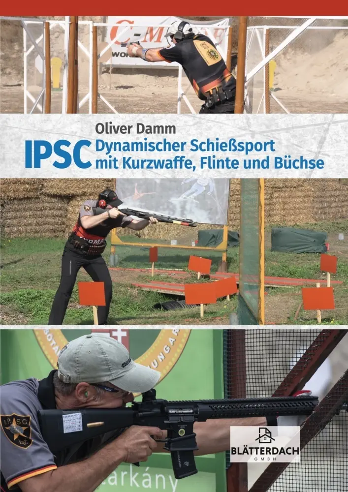 Cover: 9783946429579 | IPSC | Dynamischer Schießsport mit Kurzwaffe, Flinte und Büchse | Damm