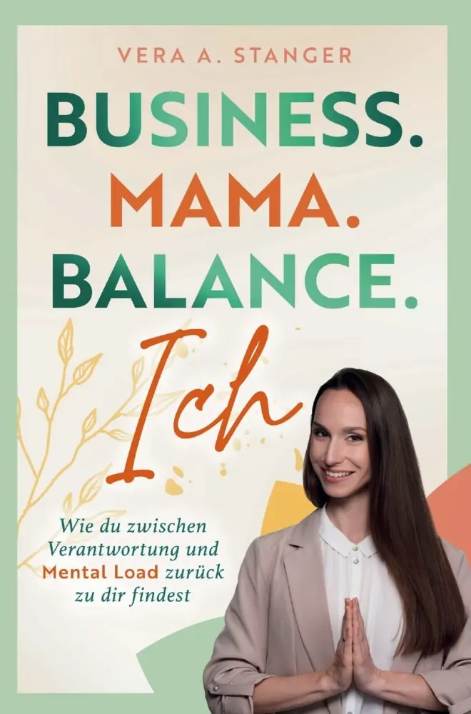 Cover: 9789403829579 | Business. Mama. Balance. Ich - wie du zwischen Verantwortung und...