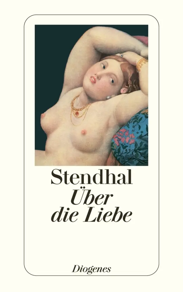 Cover: 9783257209679 | Über die Liebe | Stendhal | Taschenbuch | 448 S. | Deutsch | 2002