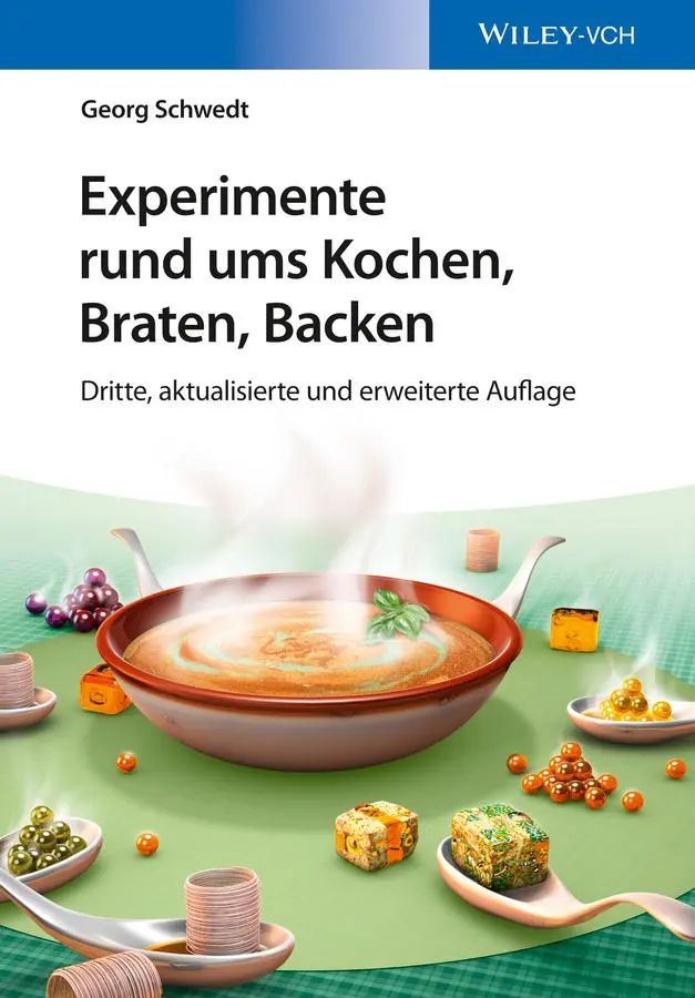 Cover: 9783527339679 | Experimente rund ums Kochen, Braten, Backen | Georg Schwedt | Buch Cover: 9783527339679 | Experimente rund ums Kochen, Braten, Backen | Georg Schwedt | Buch