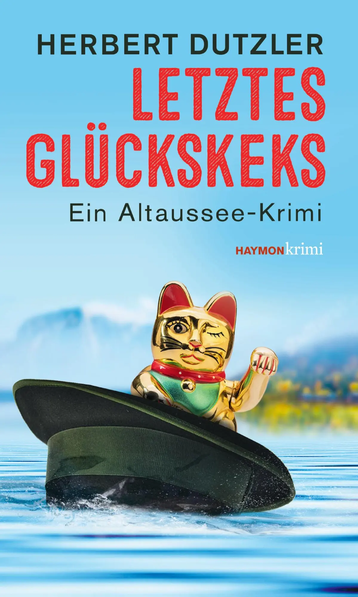 Cover: 9783709979679 | Letztes Glückskeks | Ein Altaussee-Krimi | Herbert Dutzler | Buch