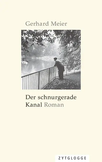 Cover: 9783729609679 | Der schnurgerade Kanal | Roman | Gerhard Meier | Taschenbuch | 174 S.