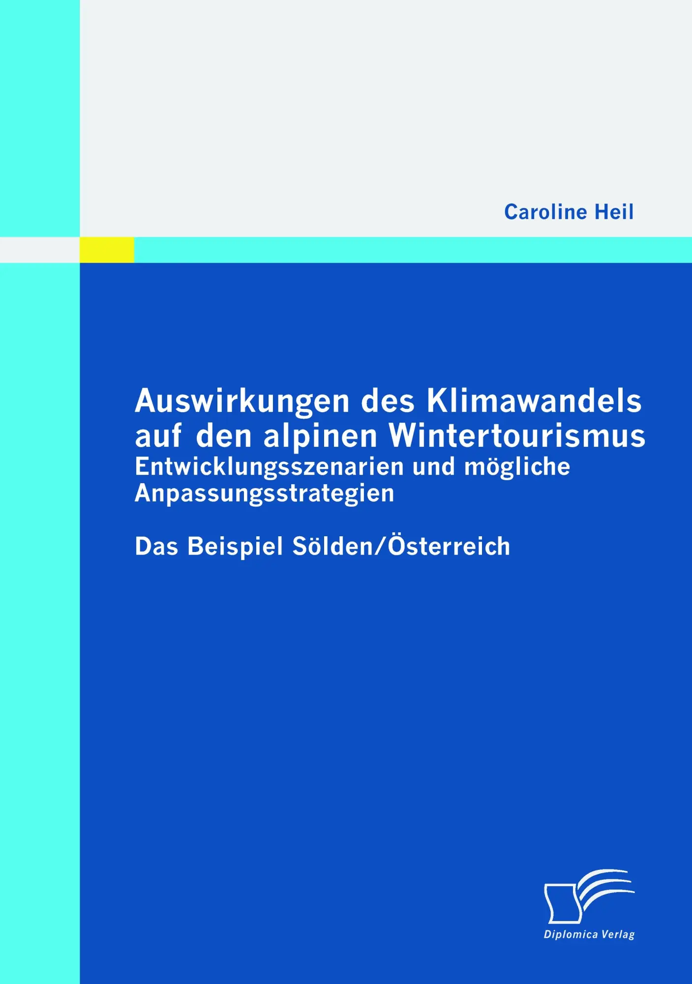 Cover: 9783836699679 | Auswirkungen des Klimawandels auf den alpinen Wintertourismus -...