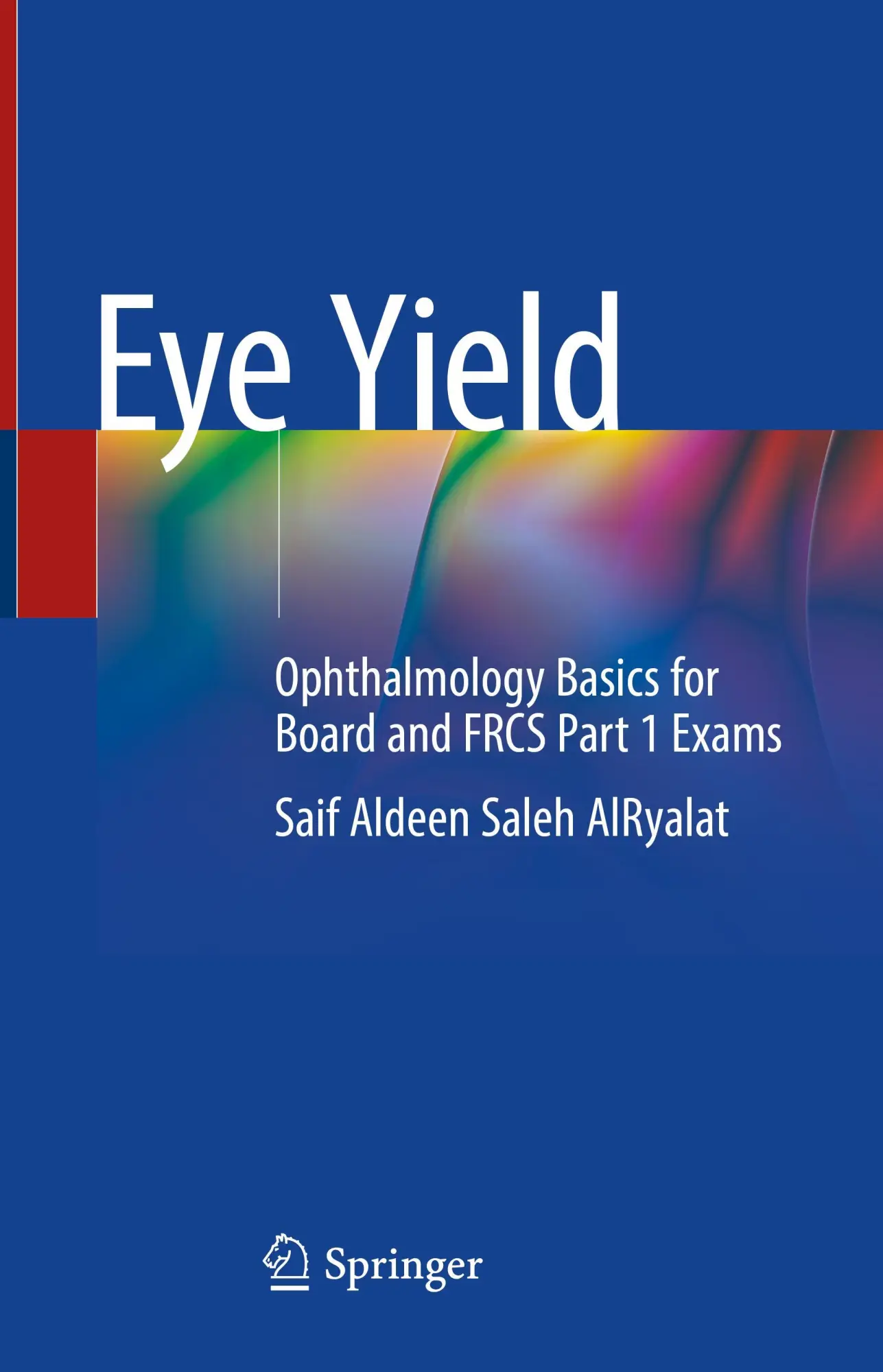 Cover: 9789811629679 | Eye Yield | Ophthalmology Basics for Board and FRCS Part 1 Exams | xix