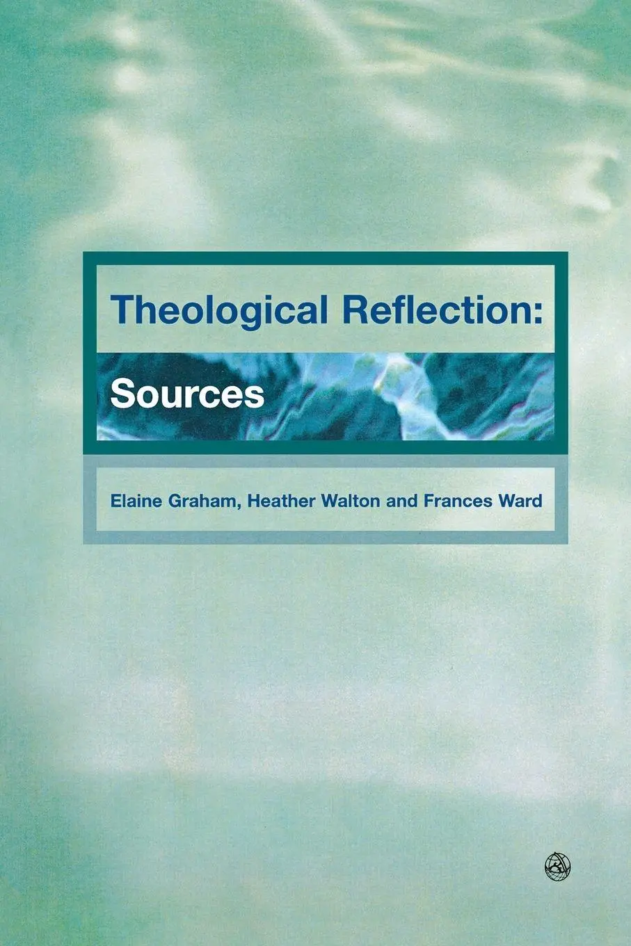 Cover: 9780334029779 | Theological Reflection | Sources | Elaine Graham (u. a.) | Taschenbuch