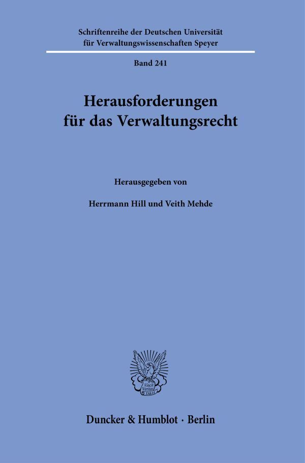 Cover: 9783428189779 | Herausforderungen für das Verwaltungsrecht. | Herrmann Hill (u. a.)