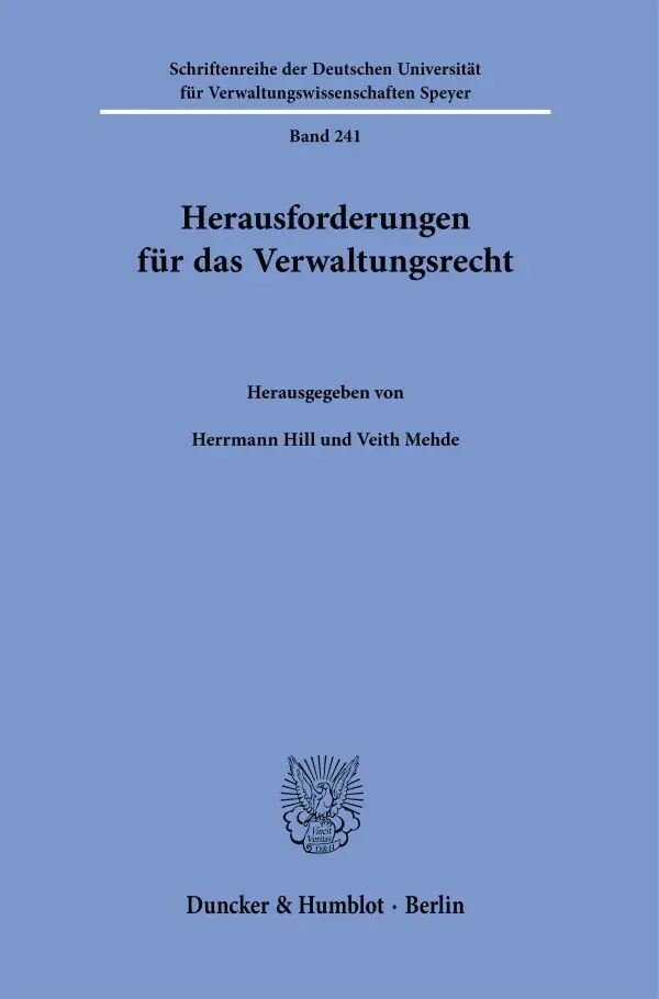Cover: 9783428189779 | Herausforderungen für das Verwaltungsrecht. | Herrmann Hill (u. a.)