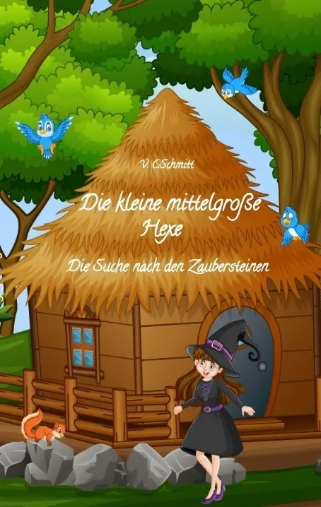 Cover: 9783347829879 | Die kleine mittelgroße Hexe | Die Suche nach den Zaubersteinen | Buch