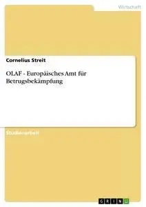 Cover: 9783638819879 | OLAF - Europäisches Amt für Betrugsbekämpfung | Cornelius Streit