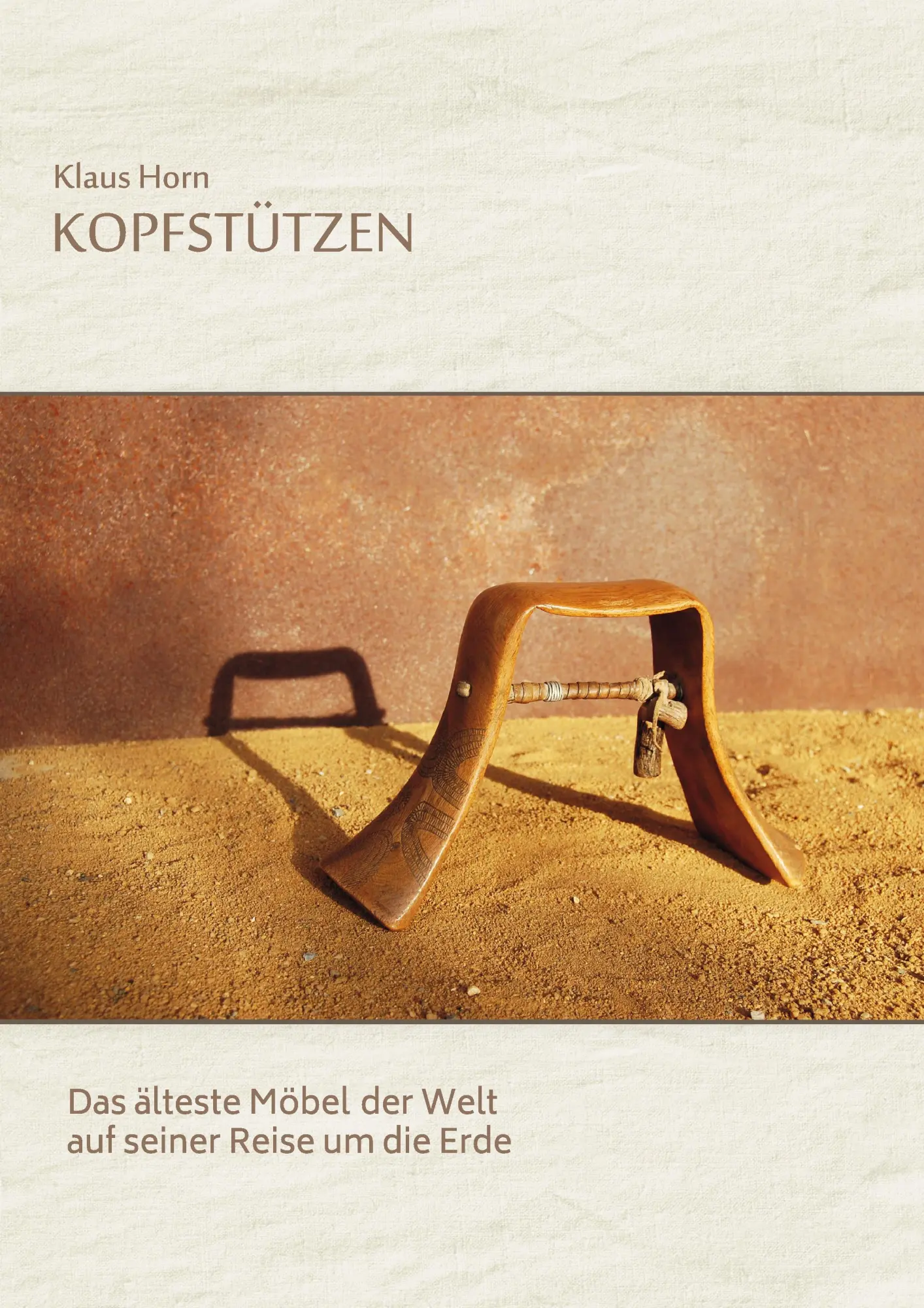Cover: 9783734779879 | Kopfstützen | Das älteste Möbel der Welt auf seiner Reise um die Erde