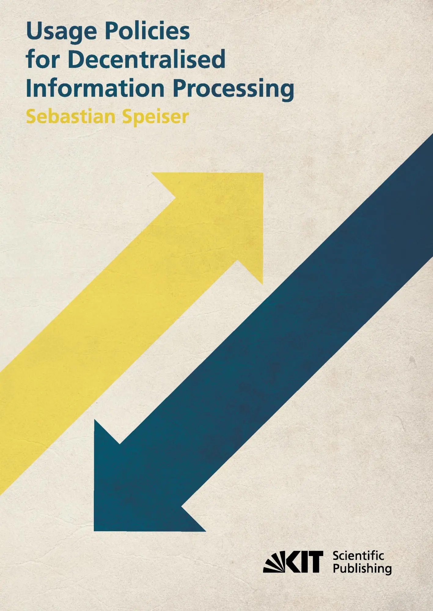 Usage Policies for Decentralised Information Processing - Sebastian Speiser Kartoniert (TB)