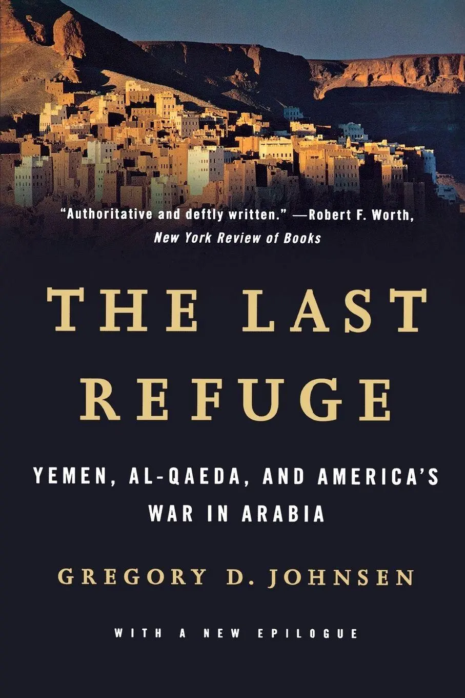 Cover: 9780393349979 | Last Refuge | Yemen, Al-Qaeda, and America's War in Arabia | Johnsen