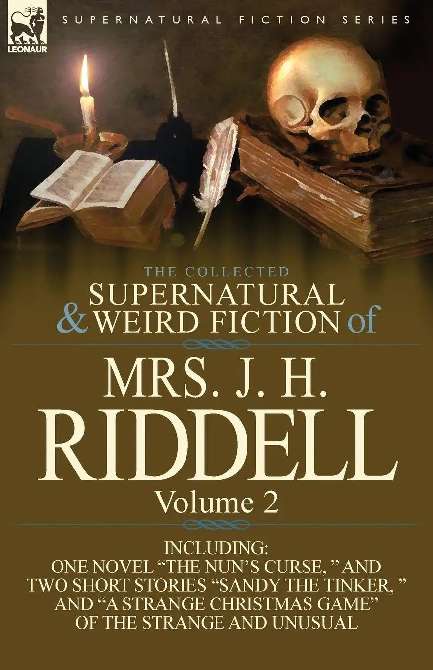 Cover: 9780857069979 | The Collected Supernatural and Weird Fiction of Mrs. J. H. Riddell