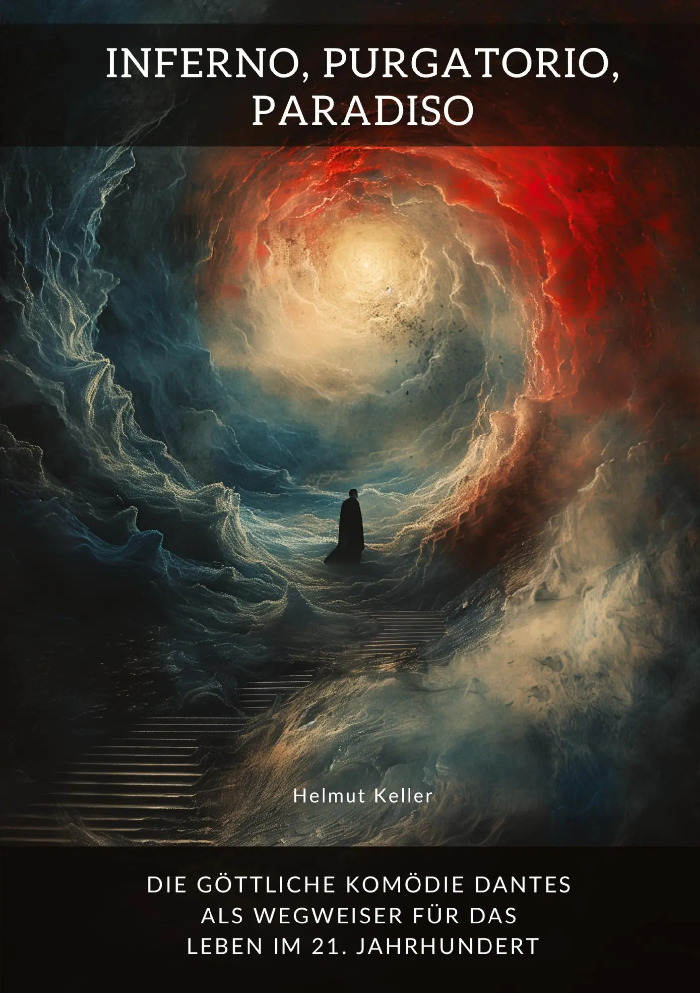 Cover: 9783384449979 | Inferno, Purgatorio, Paradiso | Helmut Keller | Taschenbuch | Englisch