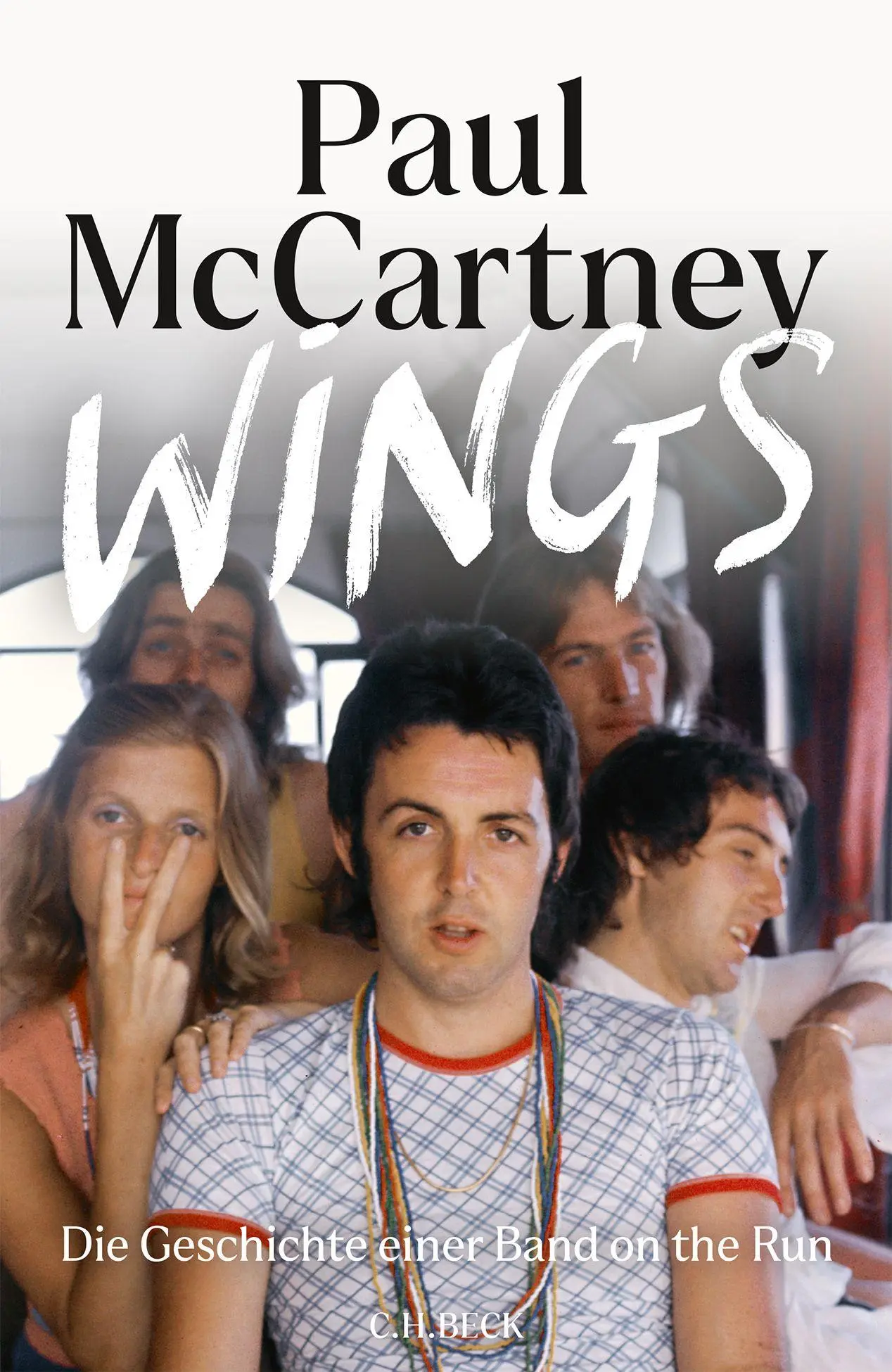 Cover: 9783406839979 | Wings | Die Geschichte einer Band on the Run | Paul McCartney | Buch