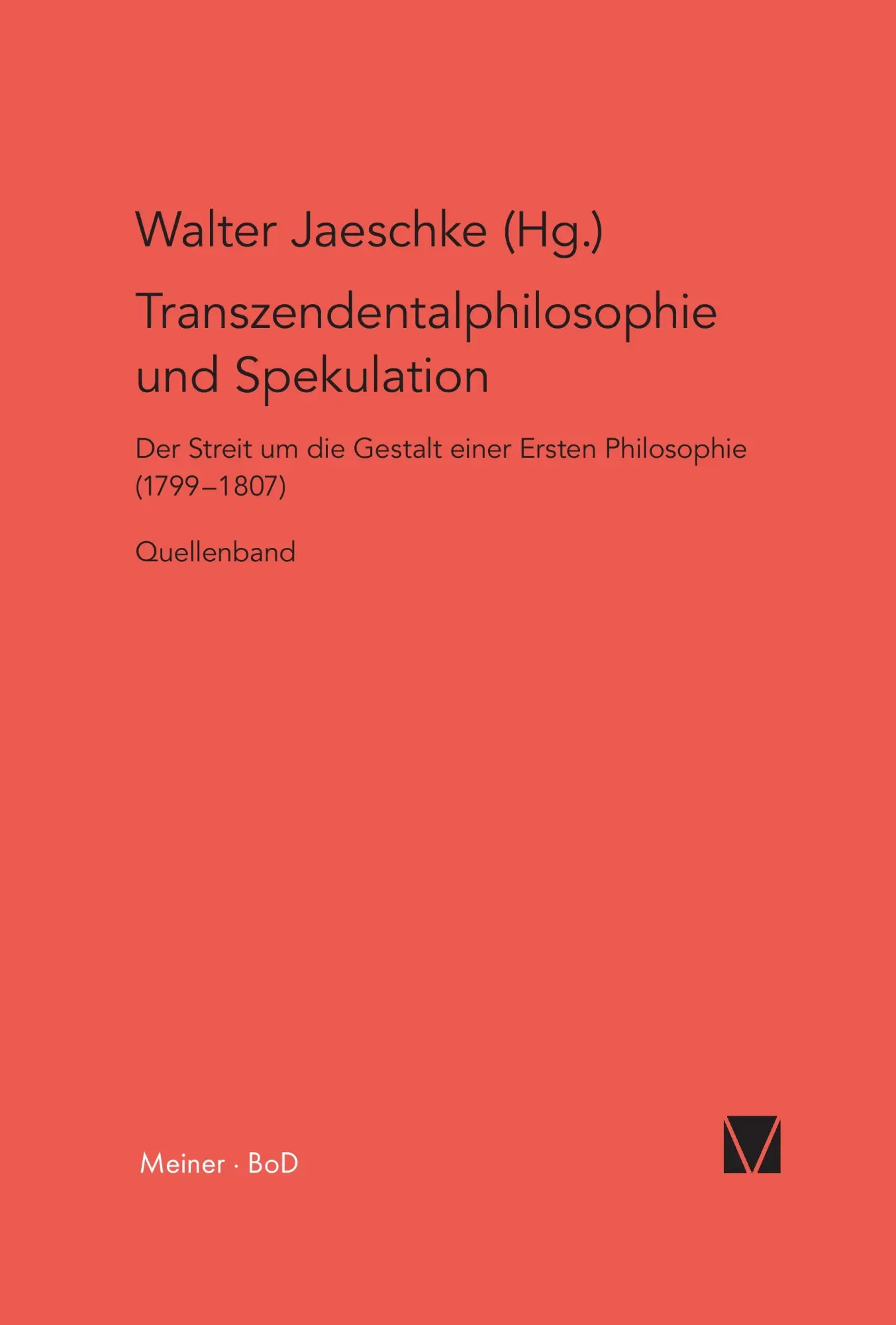 Cover: 9783787309979 | Transzendentalphilosophie und Spekulation. Quellen | Walter Jaeschke