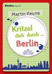 Cover: 9783865069979 | Kritzel dich durch ... Berlin | Martin Keune | Klemmhefter | 40 S.