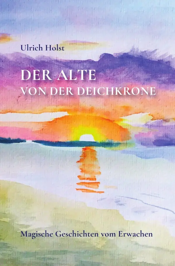 Cover: 9783565320080 | Der Alte von der Deichkrone | Magische Geschichten vom Erwachen | Buch