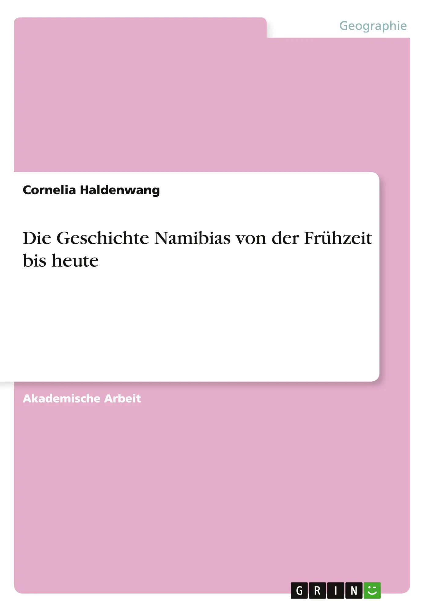 Cover: 9783668140080 | Die Geschichte Namibias von der Frühzeit bis heute | Haldenwang | Buch