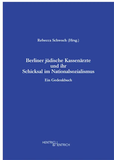 Cover: 9783941450080 | Berliner jüdische Kassenärzte und ihr Schicksal im Nationalsozialismus