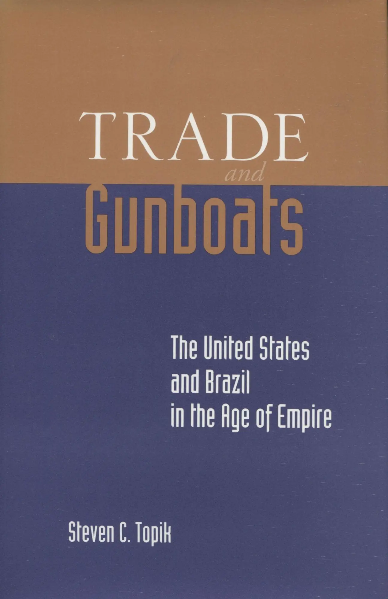 Cover: 9780804740180 | Trade and Gunboats | The United States and Brazil in the Age of Empire