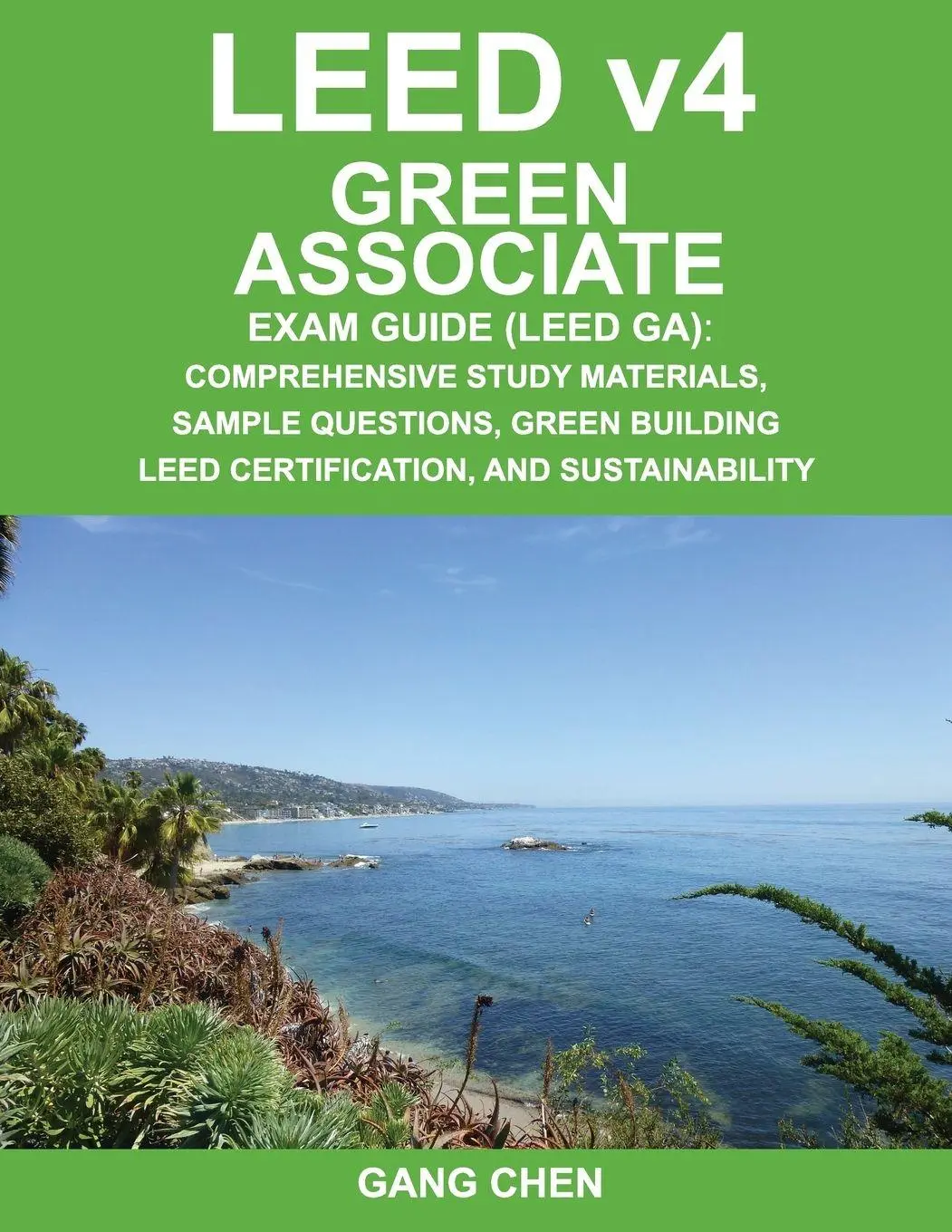 Cover: 9781612650180 | Leed V4 Green Associate Exam Guide (Leed Ga) | Gang Chen | Taschenbuch