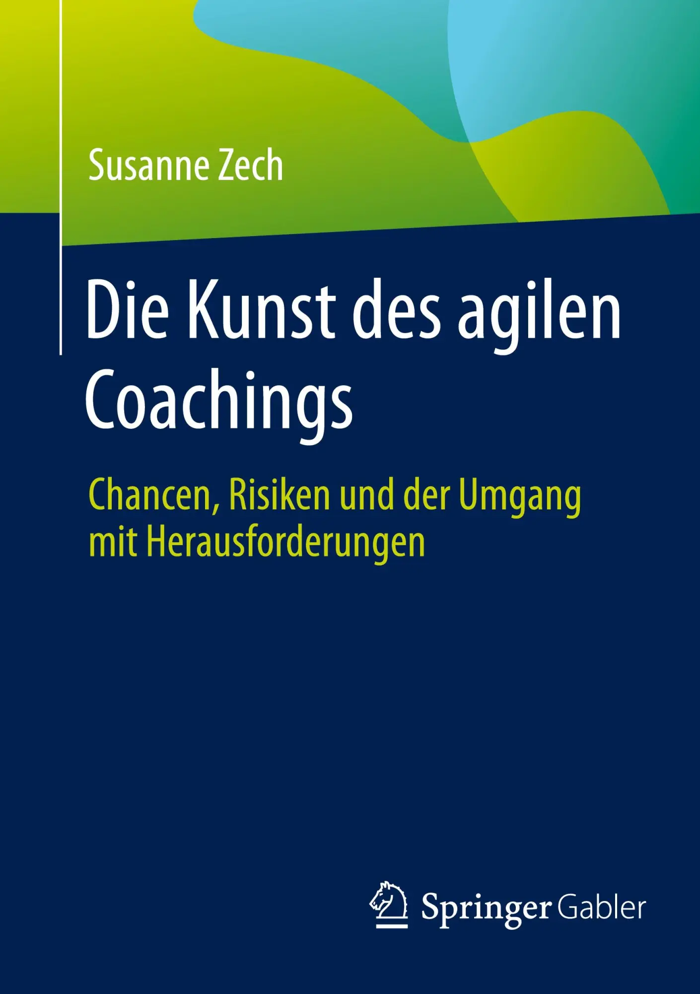Cover: 9783658470180 | Die Kunst des agilen Coachings | Susanne Zech | Taschenbuch | xii