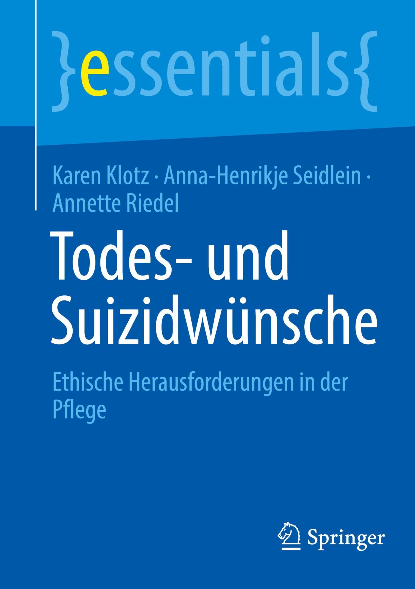 Cover: 9783662710180 | Todes- und Suizidwünsche | Ethische Herausforderungen in der Pflege