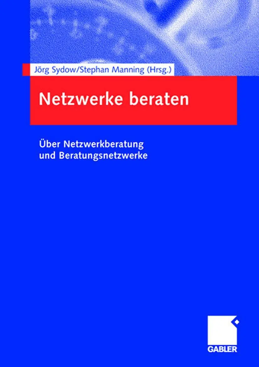 Cover: 9783834900180 | Netzwerke beraten | Über Netzwerkberatung und Beratungsnetzwerke