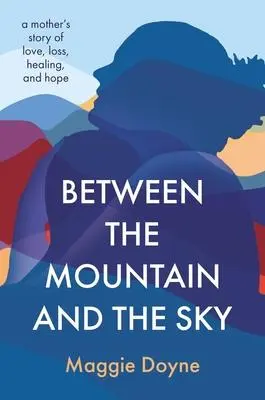 Cover: 9780785240280 | Between the Mountain and the Sky Hardcover | Maggie Doyne | Buch