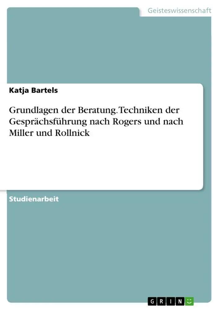 Cover: 9783346820280 | Grundlagen der Beratung. Techniken der Gesprächsführung nach Rogers...