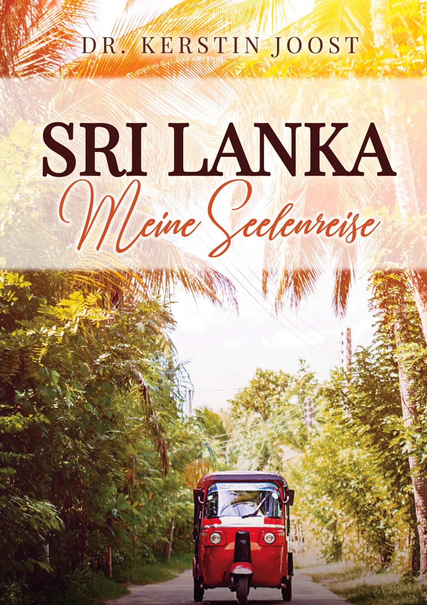 Cover: 9783347120280 | Sri Lanka ¿ Meine Seelenreise | Kerstin Joost | Buch | 224 S. | 2020