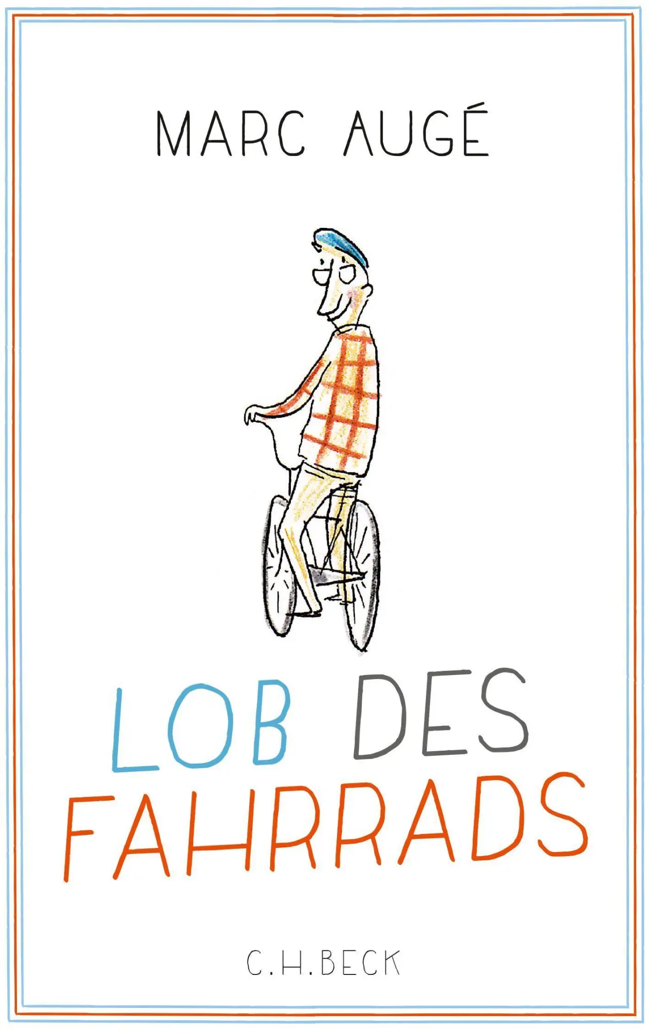 Cover: 9783406690280 | Lob des Fahrrads | Marc Augé | Buch | 105 S. | Deutsch | 2016