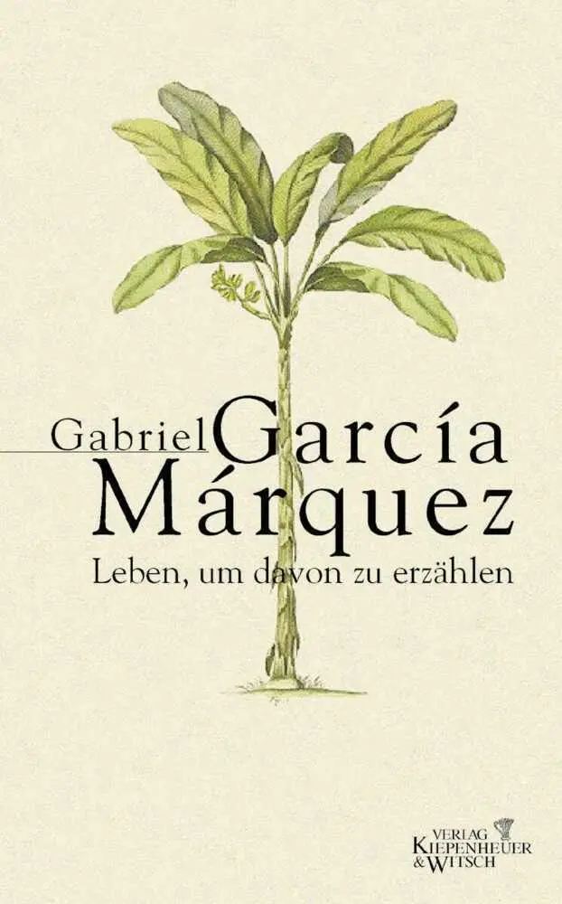 Cover: 9783462030280 | Leben, um davon zu erzählen | Gabriel García Márquez | Buch | 608 S.