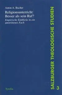 Cover: 9783702220280 | Religionsunterricht: Besser als sein Ruf? | Anton A Bucher | Buch