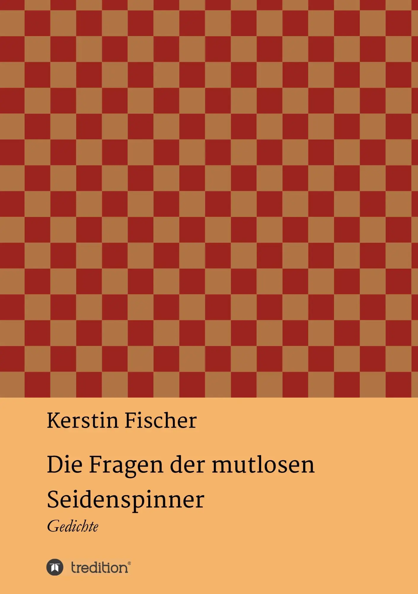 Cover: 9783746950280 | Die Fragen der mutlosen Seidenspinner | Gedichte | Kerstin Fischer