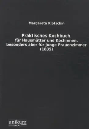 Cover: 9783845710280 | Praktisches Kochbuch für Hausmütter und Köchinnen, besonders aber...