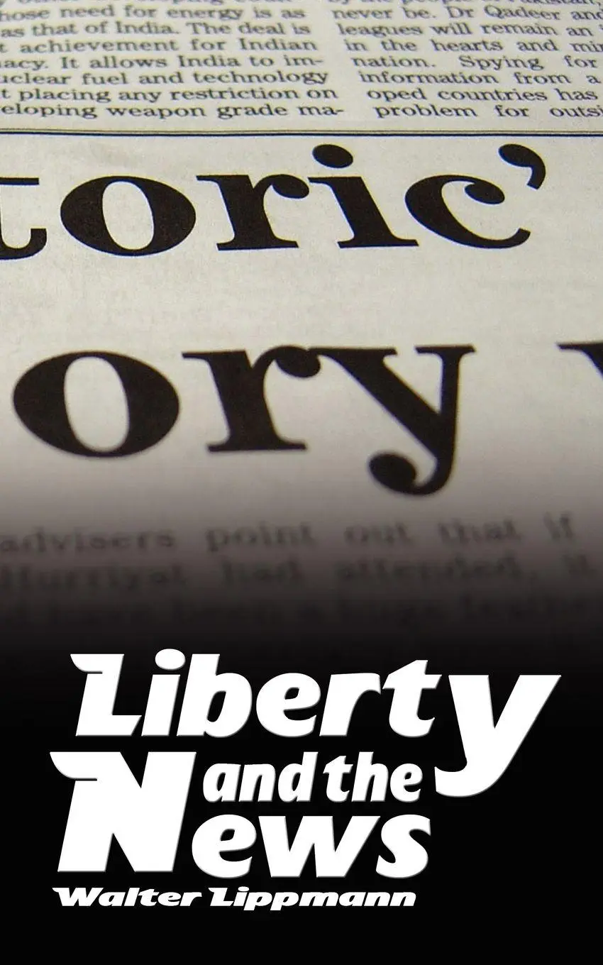 Cover: 9789563100280 | Liberty and the News | Walter Lippmann | Taschenbuch | Englisch | 2007