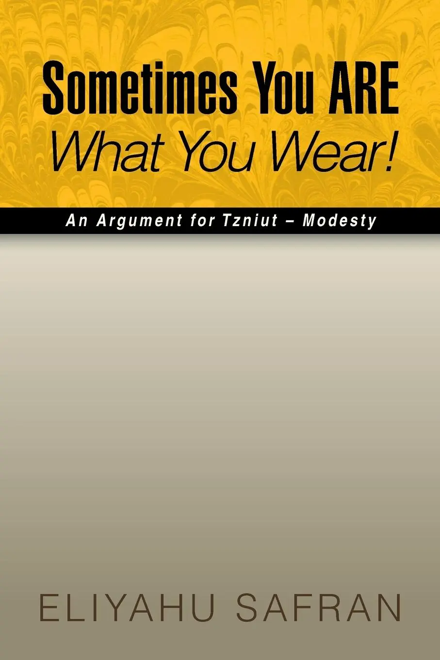 Cover: 9781425760380 | Sometimes You Are What You Wear! | Eliyahu Safran | Taschenbuch | 2007
