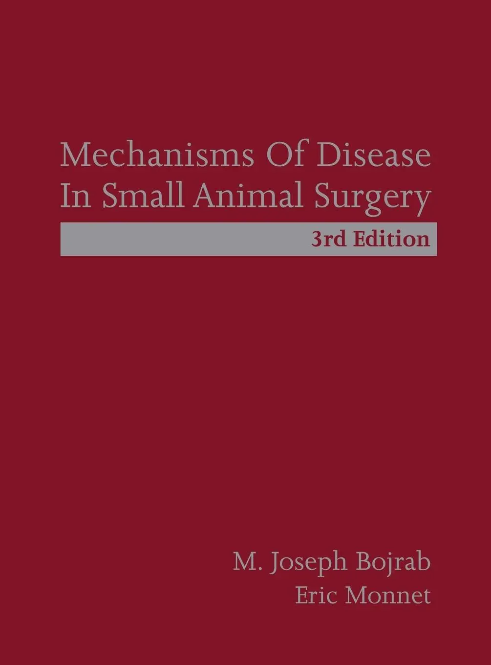 Cover: 9781591610380 | Mechanisms of Disease in Small Animal Surgery | Bojrab (u. a.) | Buch