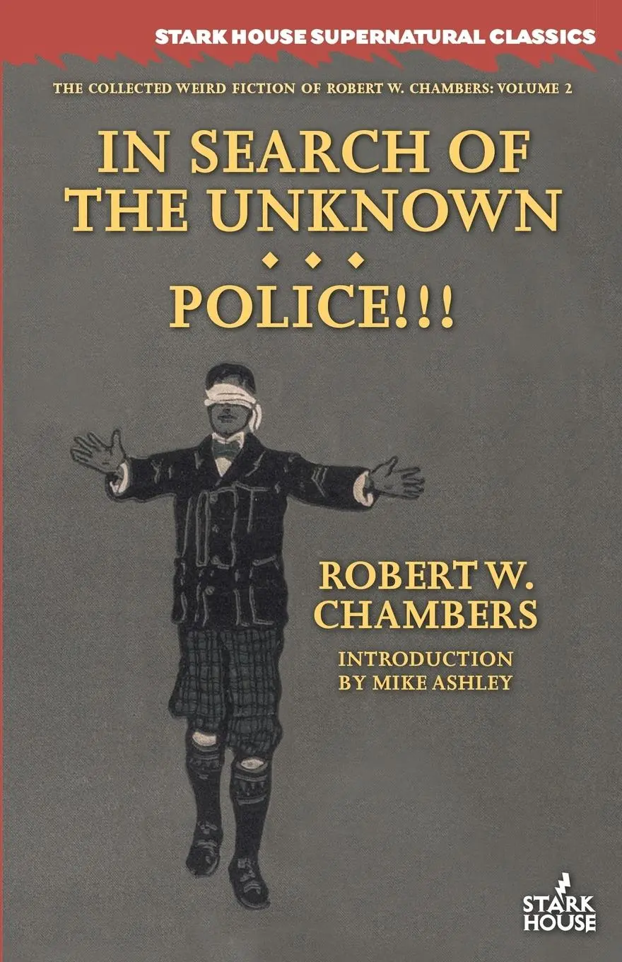 Cover: 9781944520380 | In Search of the Unknown / Police!!! | Robert W. Chambers | Buch