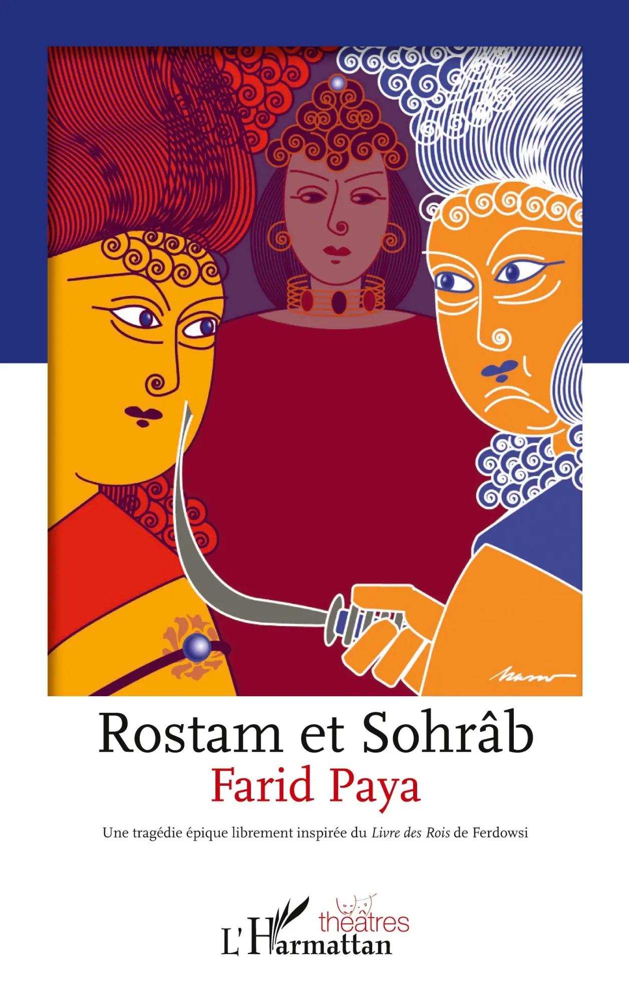 Cover: 9782296970380 | Rostam et Sohrâb | Farid Paya | Taschenbuch | Théâtres | Paperback