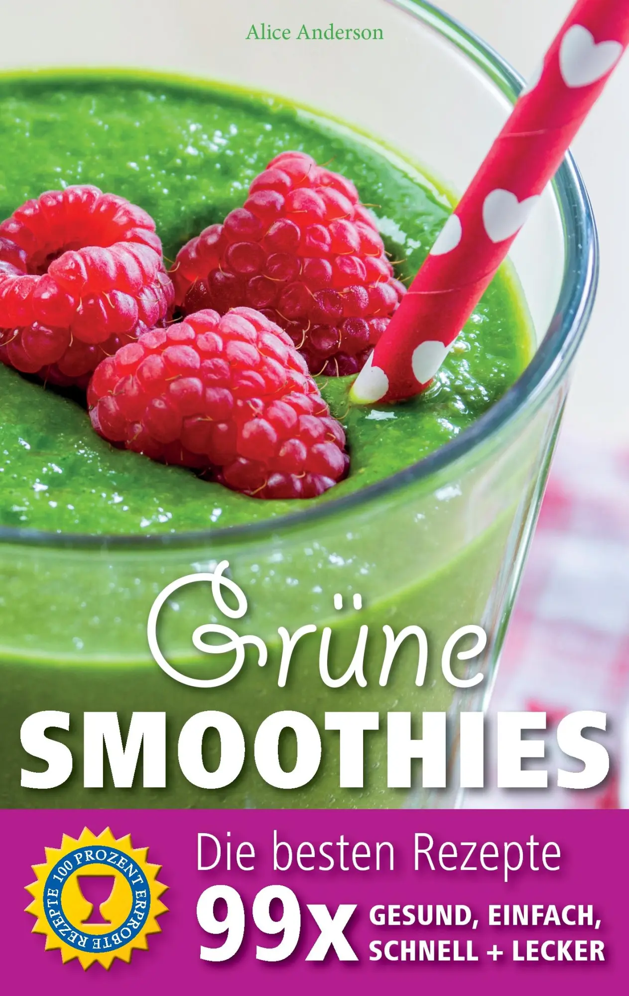 Cover: 9783734750380 | Grüne Smoothies - Die besten Rezepte | Alice Anderson | Taschenbuch