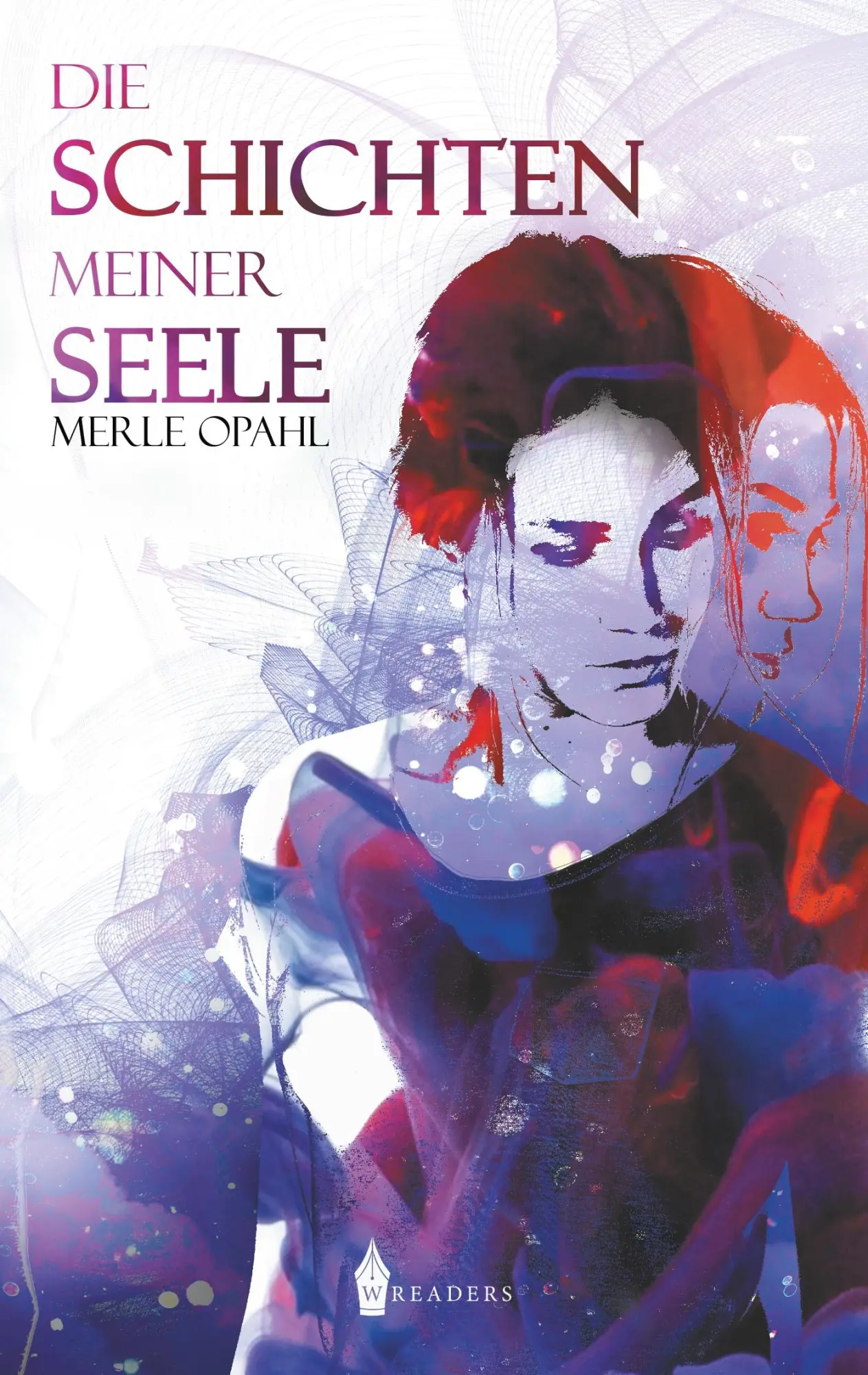 Cover: 9783967330380 | Die Schichten meiner Seele | Merle Opahl | Taschenbuch | 288 S. | 2019
