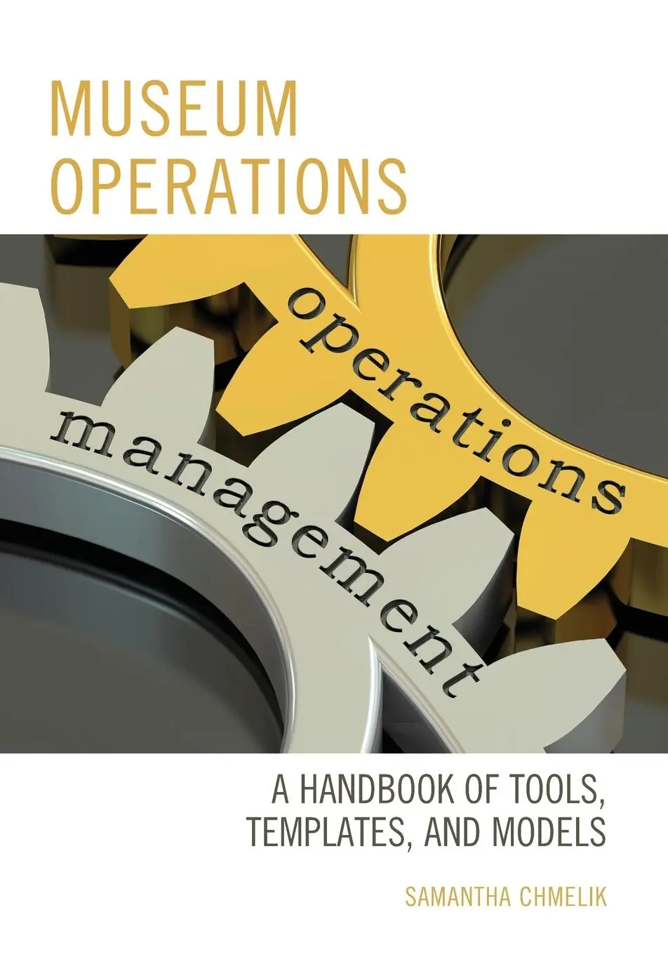 Cover: 9781442270480 | Museum Operations | A Handbook of Tools, Templates, and Models | Buch